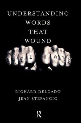 Cover for Richard Delgado · Understanding Words That Wound (Innbunden bok) (2019)