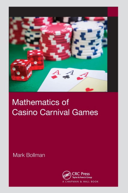 Cover for Mark Bollman · Mathematics of Casino Carnival Games - AK Peters / CRC Recreational Mathematics Series (Paperback Book) (2022)