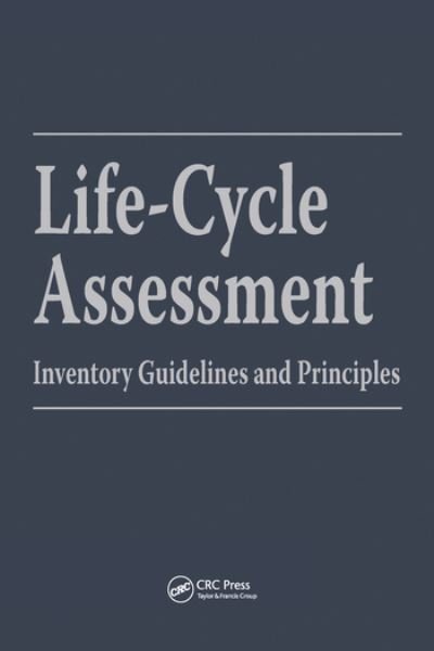 Life-Cycle Assessment: Inventory Guidelines and Principles - Battelle Memorial Institute - Books - Taylor & Francis Ltd - 9780367579777 - June 30, 2020