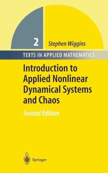 Cover for Stephen Wiggins · Introduction to Applied Nonlinear Dynamical Systems and Chaos (Bok) [2nd ed. 2003 edition] (2003)