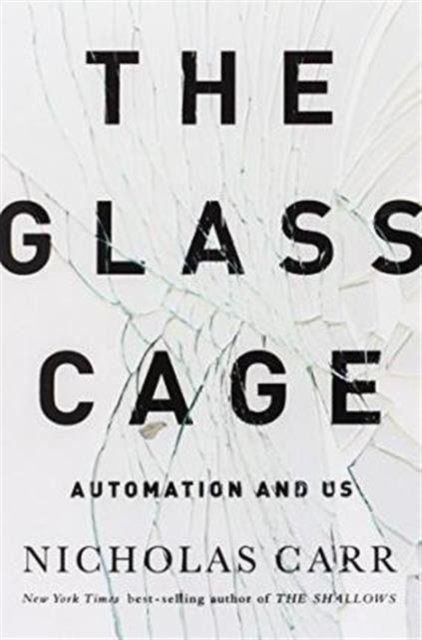 Cover for Nicholas Carr · The Glass Cage - Automation and US (Pocketbok) [International edition] (2014)