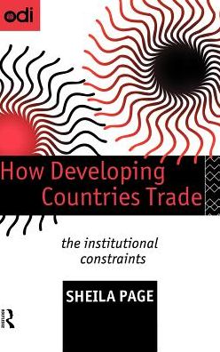 How Developing Countries Trade: The Institutional Constraints - Sheila Page - Books - Taylor & Francis Ltd - 9780415117777 - December 22, 1994