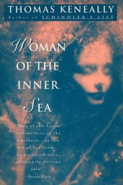 Cover for Thomas Keneally · Woman of the inner sea (Book) (1994)