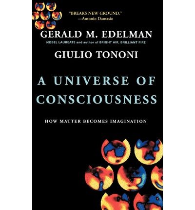 Cover for Gerald M. Edelman · A Universe Of Consciousness How Matter Becomes Imagination: How Matter Becomes Imagination (Taschenbuch) (2001)