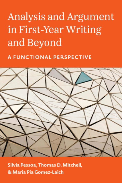 Cover for Silvia Pessoa · Analysis and Argument in First-Year Writing and Beyond: A Functional Perspective (Paperback Book) (2024)