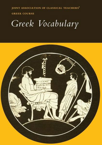Reading Greek: Greek Vocabulary - Reading Greek - Joint Association of Classical Teachers - Livros - Cambridge University Press - 9780521232777 - 9 de outubro de 1980