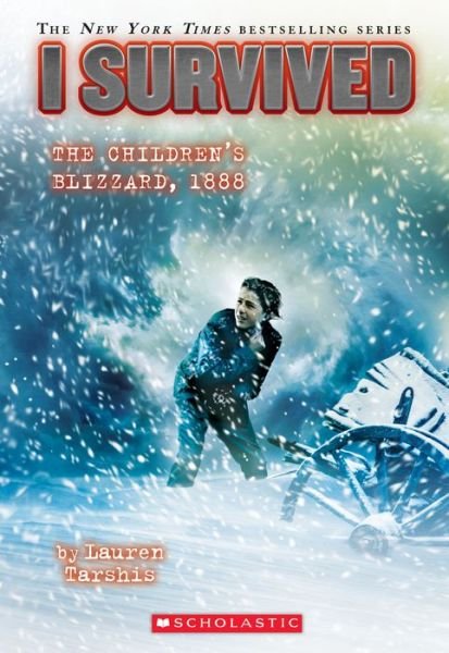 Cover for Lauren Tarshis · I Survived the Children's Blizzard, 1888 (I Survived #16) - I Survived (Taschenbuch) (2018)