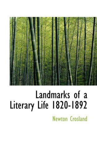 Cover for Newton Crosland · Landmarks of a Literary Life 1820-1892 (Paperback Book) (2008)