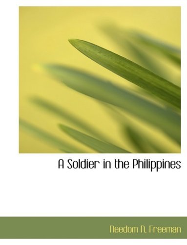 Cover for Needom N Freeman · A Soldier in the Philippines (Hardcover bog) [Large Print, Lrg edition] (2008)