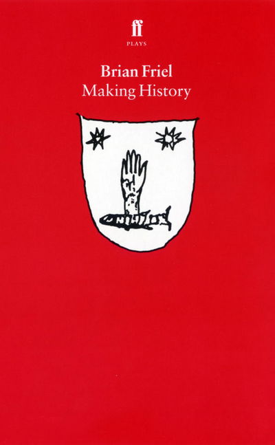 Cover for Brian Friel · Making History (Paperback Book) [Main edition] (1989)