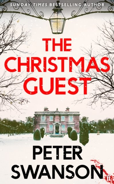 Cover for Peter Swanson · The Christmas Guest: A classic country house murder for the festive season (Gebundenes Buch) [Main edition] (2023)