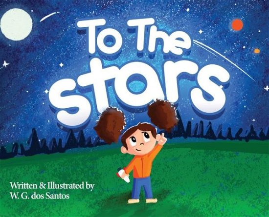 Cover for W G Dos Santos · To the Stars (Hardcover Book) (2021)
