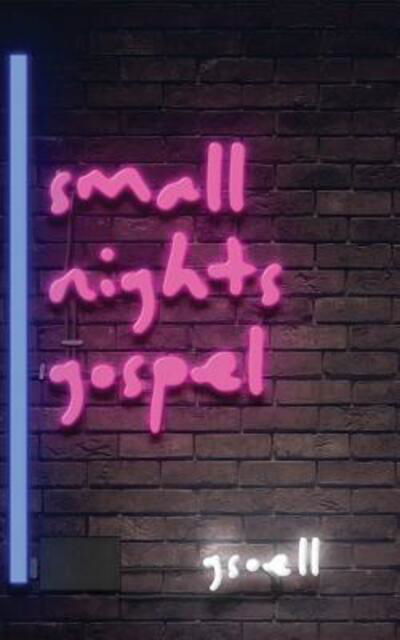 Cover for Gsoell · Small Nights Gospel (Paperback Book) (2019)