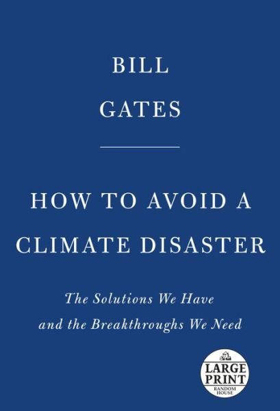 Cover for Bill Gates · How to Avoid a Climate Disaster: The Solutions We Have and the Breakthroughs We Need (Paperback Book) (2021)