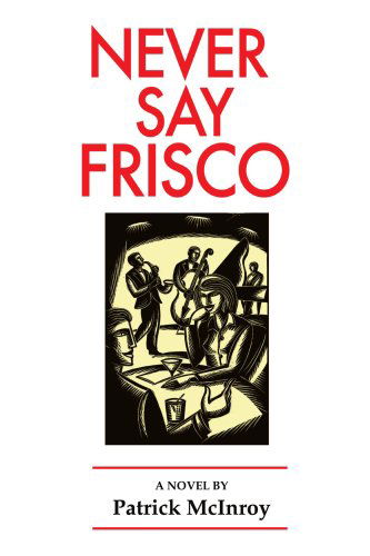 Cover for Patrick Mcinroy · Never Say Frisco (Paperback Book) (2000)