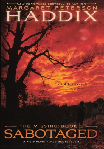 Cover for Margaret Peterson Haddix · Sabotaged (The Missing, Book 3) (Inbunden Bok) [Reprint edition] (2011)