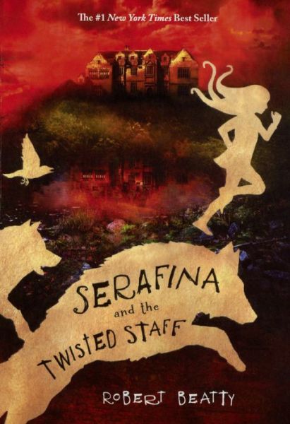 Cover for Robert Beatty · Serafina And The Twisted Staff (Inbunden Bok) (2017)