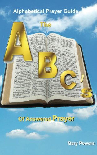 Cover for Gary Powers · The Abc's of Answered Prayer (Paperback Book) (2009)