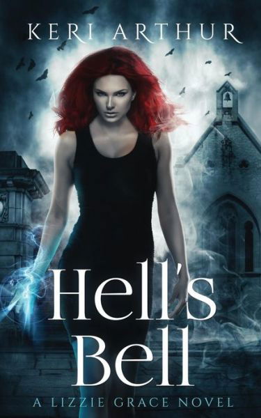Cover for Keri Arthur · Hell's Bell - Lizzie Grace (Paperback Book) (2018)