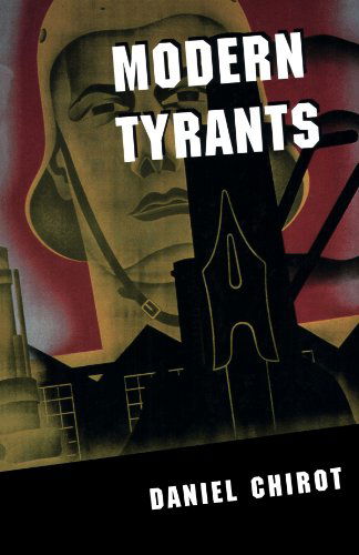 Cover for Daniel Chirot · Modern Tyrants: The Power and Prevalence of Evil in Our Age (Taschenbuch) (1996)