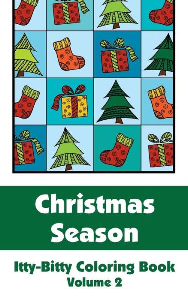 Christmas Season Itty-bitty Coloring Book (Volume 2) (Itty-bitty Art-filled Fun Coloring Books) - H.r. Wallace Publishing - Livros - H.R. Wallace Publishing - 9780692327777 - 7 de novembro de 2014