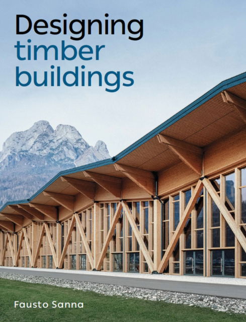 Cover for Fausto Sanna · Designing Timber Buildings (Paperback Book) (2022)