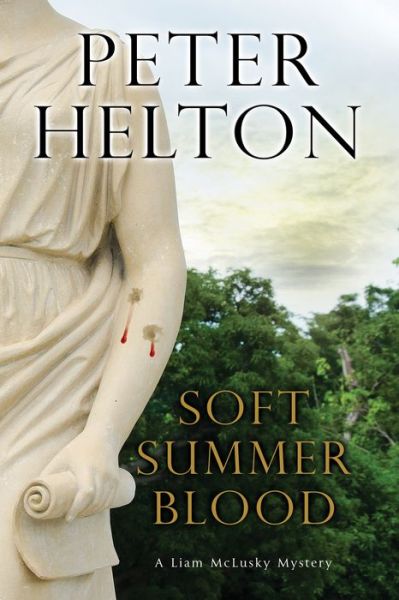 Cover for Peter Helton · Soft Summer Blood - A Liam Mcclusky Mystery (Hardcover Book) [First World Publication edition] (2016)