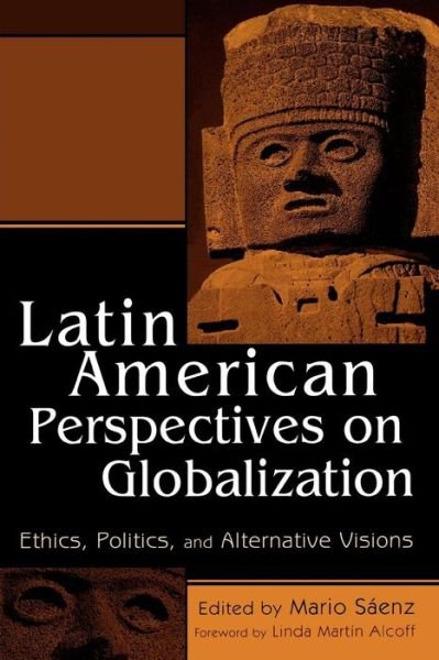 Cover for Mario Saenz · Latin American Perspectives on Globalization: Ethics, Politics, and Alternative Visions (Taschenbuch) (2002)