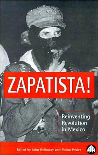 Cover for John Holloway · Zapatista!: Reinventing Revolution in Mexico (Paperback Bog) (1998)