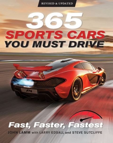 Cover for John Lamm · 365 Sports Cars You Must Drive: Fast, Faster, Fastest - Revised and Updated (Paperback Book) (2020)