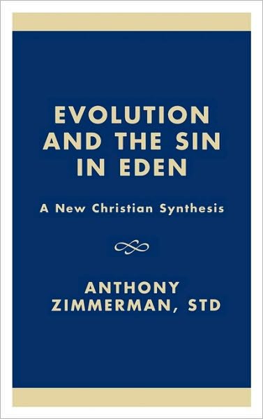 Cover for Anthony Zimmerman · Evolution and the Sin in Eden: A New Christian Synthesis (Gebundenes Buch) (1999)