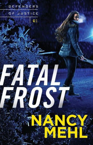 Cover for Nancy Mehl · Fatal Frost - Defenders of Justice (Book pack) (2016)