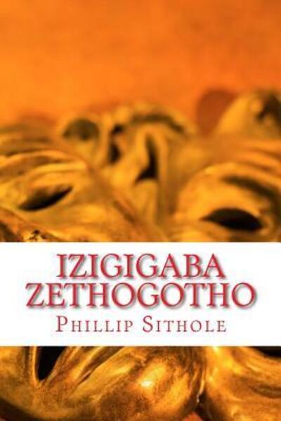 Cover for Philip Sithole · Izigigaba ze Thogotho (Book) (2015)