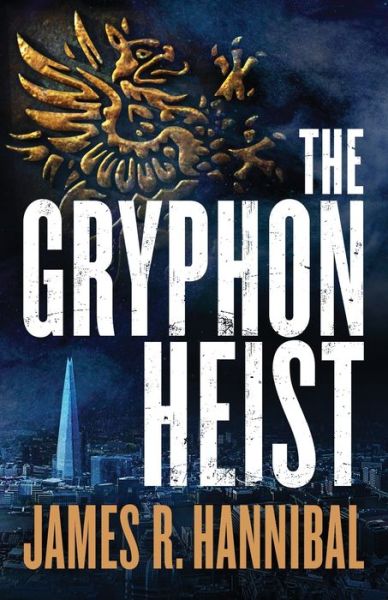 Cover for James R. Hannibal · The Gryphon Heist (Paperback Book) (2019)