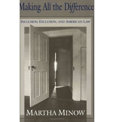 Cover for Martha Minow · Making All the Difference: Inclusion, Exclusion, and American Law (Paperback Book) [Revised Ed. edition] (1991)