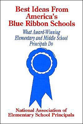Cover for Naesp Naesp · Best Ideas From America's Blue Ribbon Schools: What Award-Winning Elementary and Middle School Principals Do (Paperback Bog) [V01 Ed. edition] (1996)