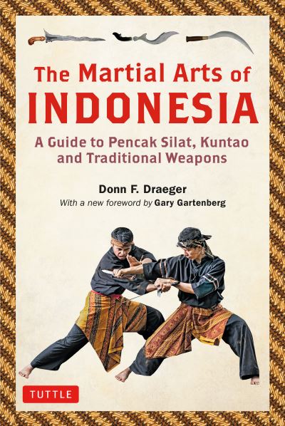 Cover for Donn F. Draeger · The Martial Arts of Indonesia: A Guide to Pencak Silat, Kuntao and Traditional Weapons (Pocketbok) (2021)