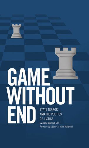 Game Without End: State Terror and the Politics of Justice - Jaime Malamud-Goti - Books - University of Oklahoma Press - 9780806139777 - April 17, 2019