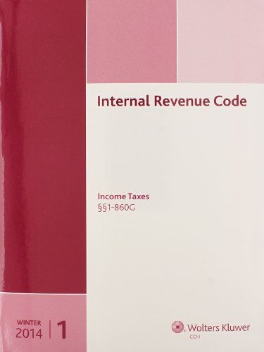 Cover for Cch Tax Law Editors · Internal Revenue Code: Income, Estate, Gift, Employment and Excise Taxes (Winter 2014 Edition) (Internal Revenue Code. Winter) (Pocketbok) [Winter 2014 edition] (2014)