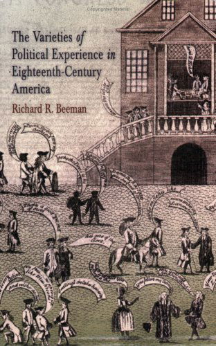 Cover for Richard R. Beeman · The Varieties of Political Experience in Eighteenth-Century America - Early American Studies (Paperback Book) (2006)