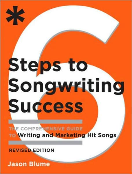 Cover for Jason Blume · Six Steps to Songwriting Success: the Comprehensive Guide to Writing and Marketing Hit Songs (Paperback Book) [2 Rev edition] (2008)