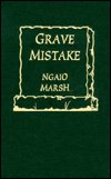 Cover for Ngaio Marsh · Grave Mistake (Inbunden Bok) (1988)