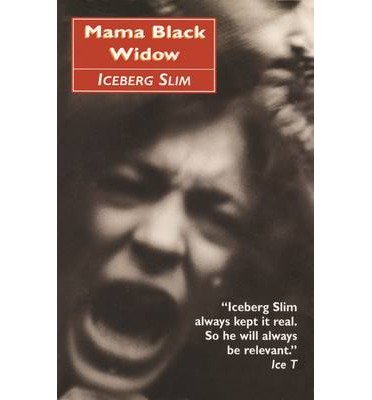 Cover for Iceberg Slim · Mama Black Widow: A Story of the South's Black Underworld (Paperback Book) [Main edition] (2012)