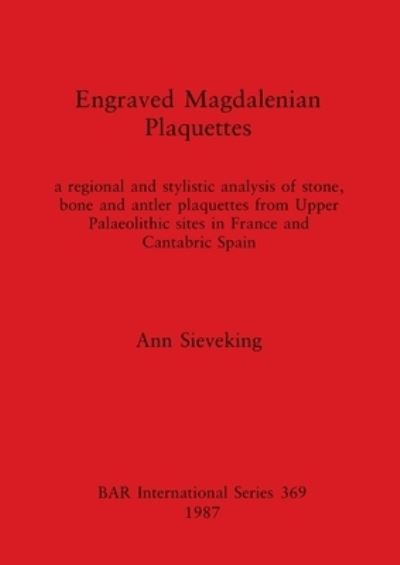Cover for Ann Sieveking · Engraved Magdalenian plaquettes (N/A) (1987)