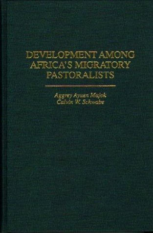 Cover for Aggrey Majok · Development Among Africa's Migratory Pastoralists (Gebundenes Buch) (1996)