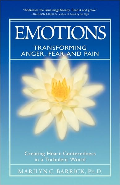 Emotions: Transforming Anger, Fear and Pain (Sacred Psychology) - Marilyn C. Barrick - Books - Summit University Press - 9780922729777 - April 4, 2002