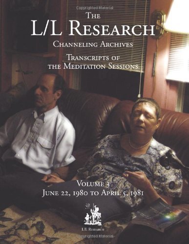 The L/l Research Channeling Archives - Volume 3 - Don Elkins - Books - L/L Research - 9780945007777 - May 14, 2014