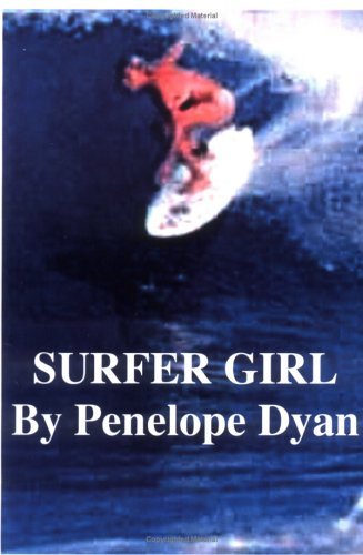 Surfer Girl - Penelope Dyan - Bøker - Bellissima Publishing - 9780976841777 - 1. august 2005