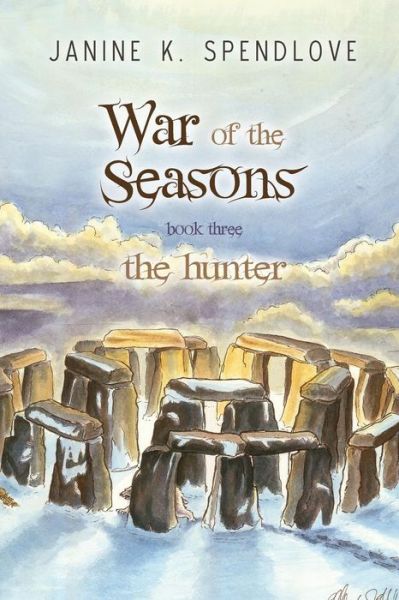 Cover for Janine K Spendlove · War of the Seasons, Book Three: the Hunter (Volume 3) (Paperback Book) (2013)