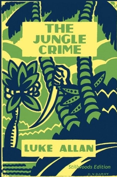 Cover for Luke Allan · The Jungle Crime (Paperback Book) (2015)